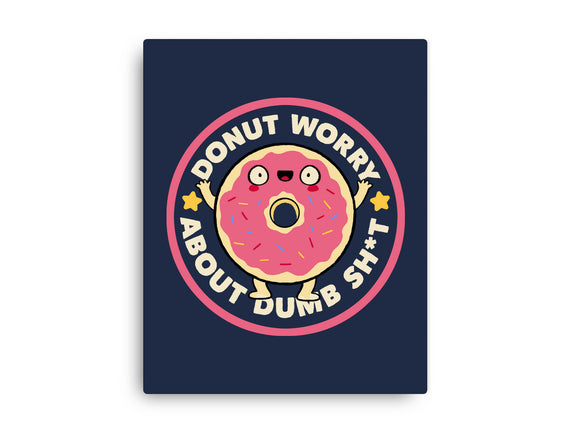 Donut Worry About Dumb Shit