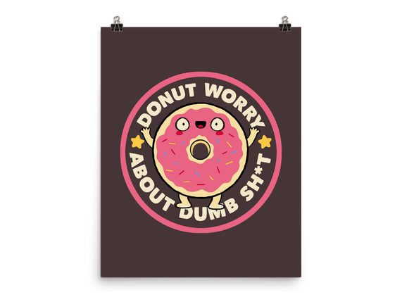 Donut Worry About Dumb Shit