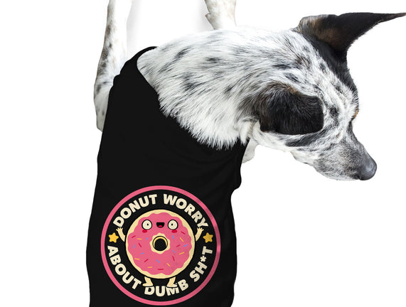 Donut Worry About Dumb Shit