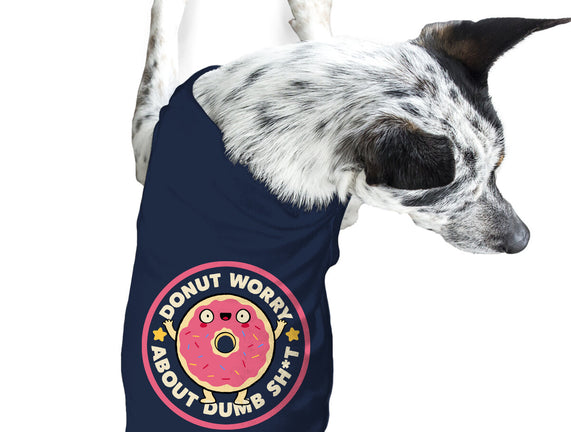 Donut Worry About Dumb Shit