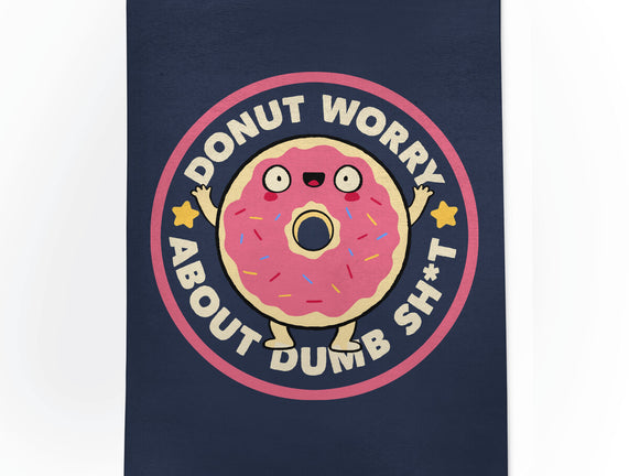 Donut Worry About Dumb Shit