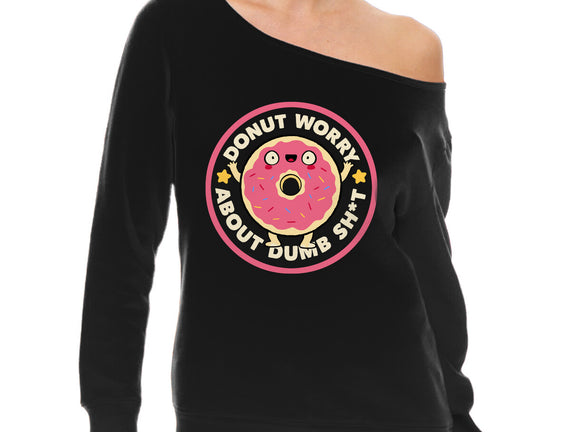 Donut Worry About Dumb Shit