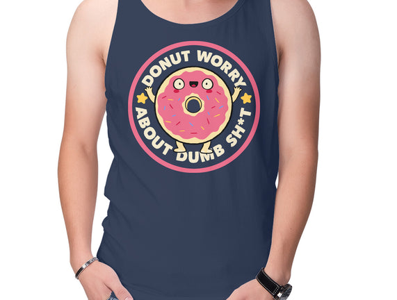 Donut Worry About Dumb Shit