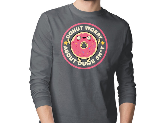 Donut Worry About Dumb Shit