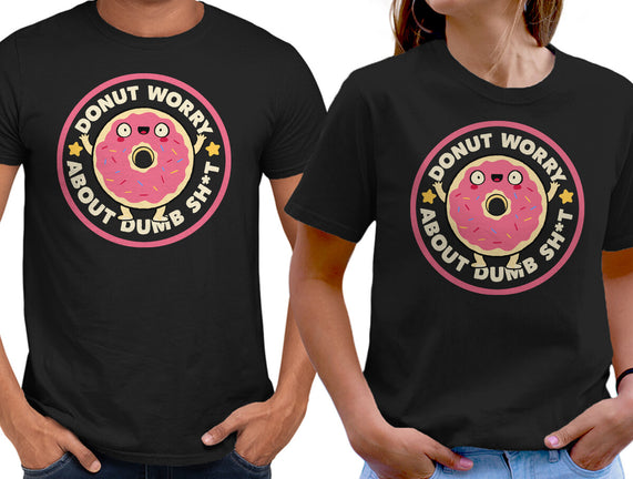 Donut Worry About Dumb Shit