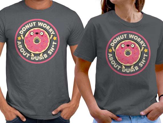 Donut Worry About Dumb Shit