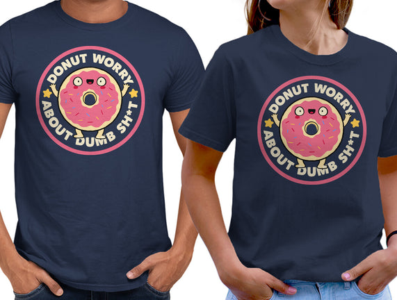 Donut Worry About Dumb Shit