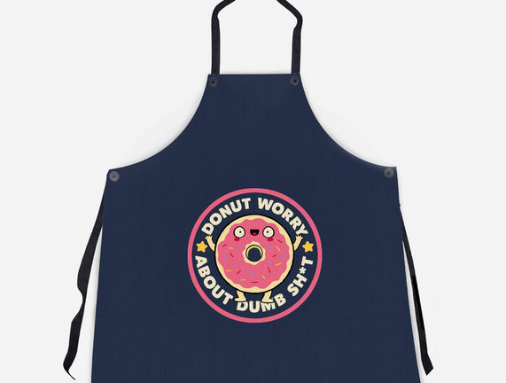 Donut Worry About Dumb Shit