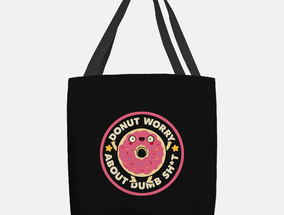 Donut Worry About Dumb Shit