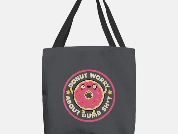 Donut Worry About Dumb Shit