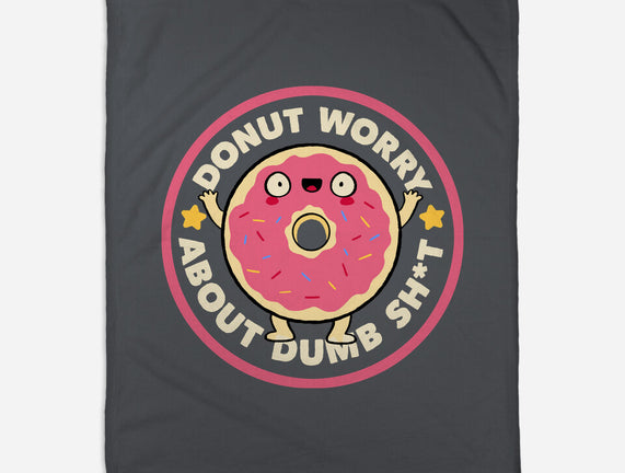 Donut Worry About Dumb Shit