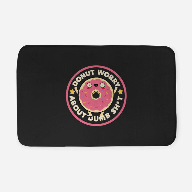 Donut Worry About Dumb Shit-None-Memory Foam-Bath Mat-tobefonseca