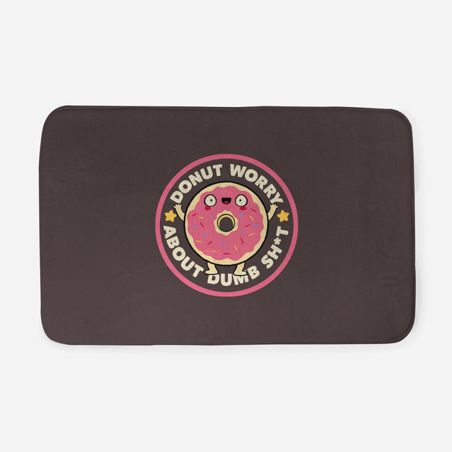 Donut Worry About Dumb Shit-None-Memory Foam-Bath Mat-tobefonseca