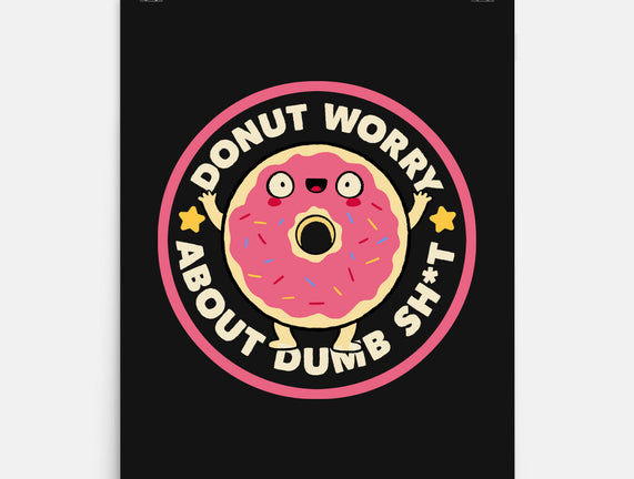 Donut Worry About Dumb Shit