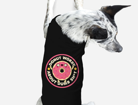 Donut Worry About Dumb Shit