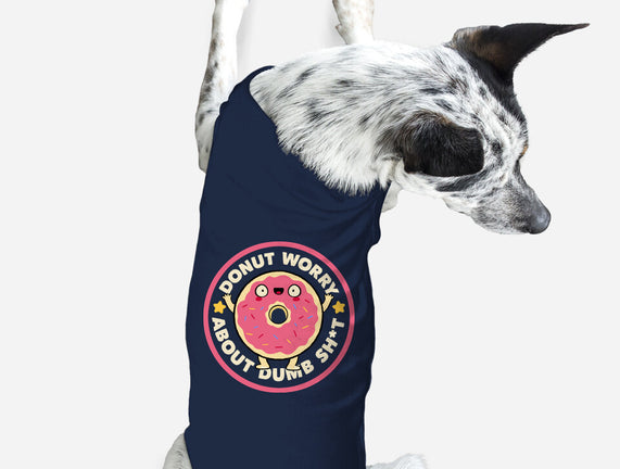 Donut Worry About Dumb Shit