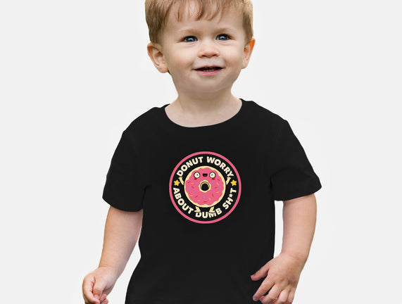 Donut Worry About Dumb Shit