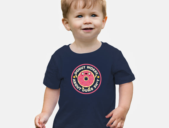 Donut Worry About Dumb Shit