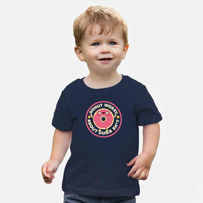 Donut Worry About Dumb Shit-Baby-Basic-Tee-tobefonseca