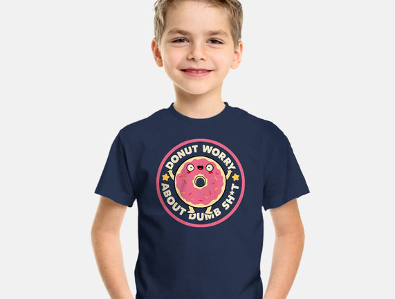 Donut Worry About Dumb Shit