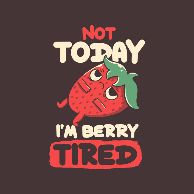 Berry Tired Funny Strawberry-None-Glossy-Sticker-tobefonseca