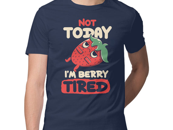 Berry Tired Funny Strawberry