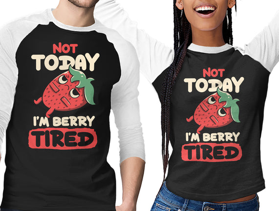 Berry Tired Funny Strawberry