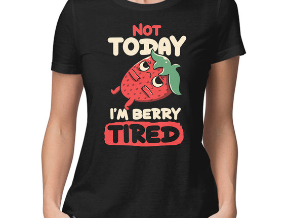 Berry Tired Funny Strawberry