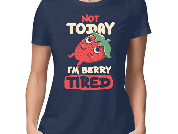 Berry Tired Funny Strawberry