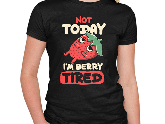 Berry Tired Funny Strawberry