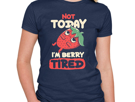 Berry Tired Funny Strawberry