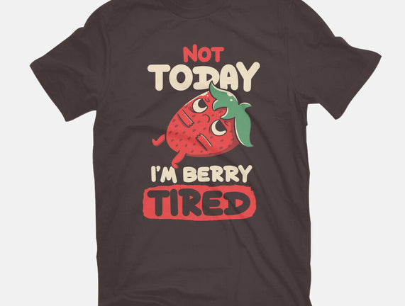 Berry Tired Funny Strawberry