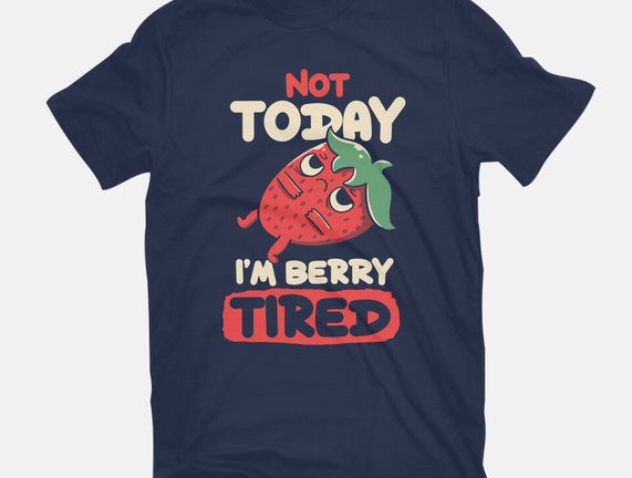 Berry Tired Funny Strawberry