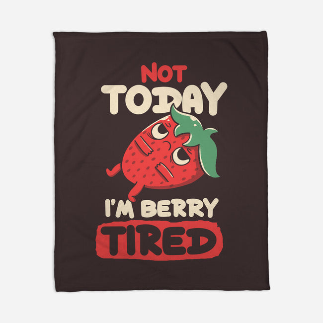 Berry Tired Funny Strawberry-None-Fleece-Blanket-tobefonseca