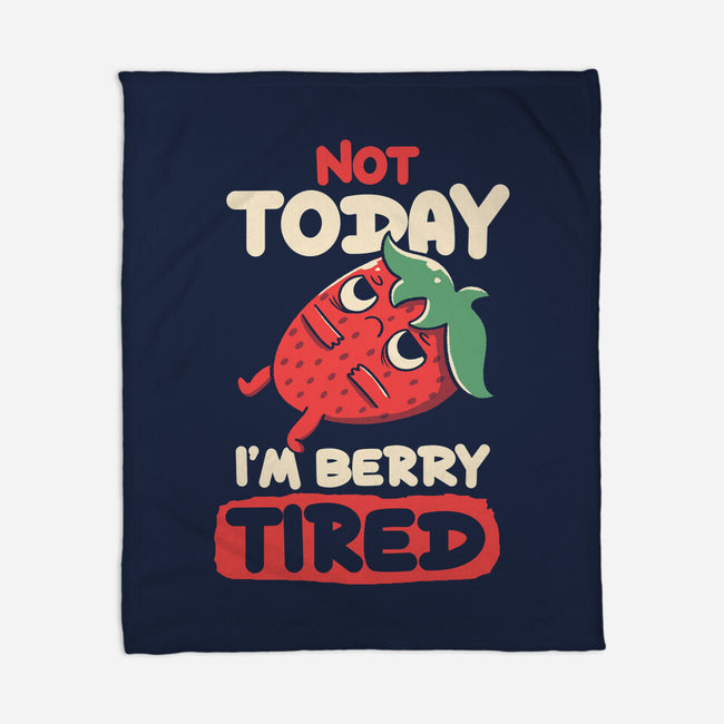 Berry Tired Funny Strawberry-None-Fleece-Blanket-tobefonseca