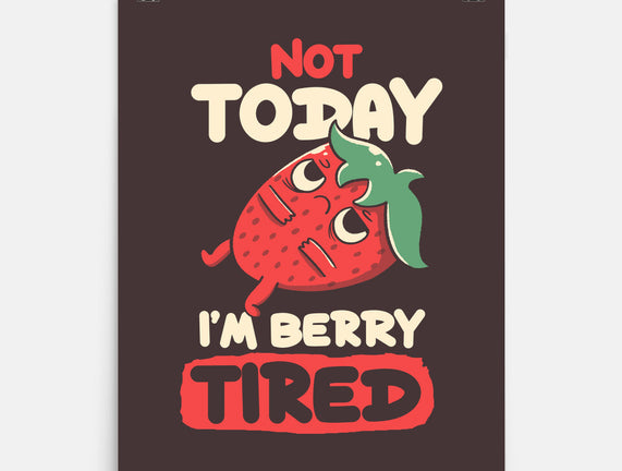 Berry Tired Funny Strawberry