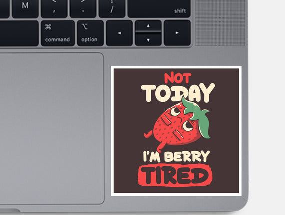 Berry Tired Funny Strawberry