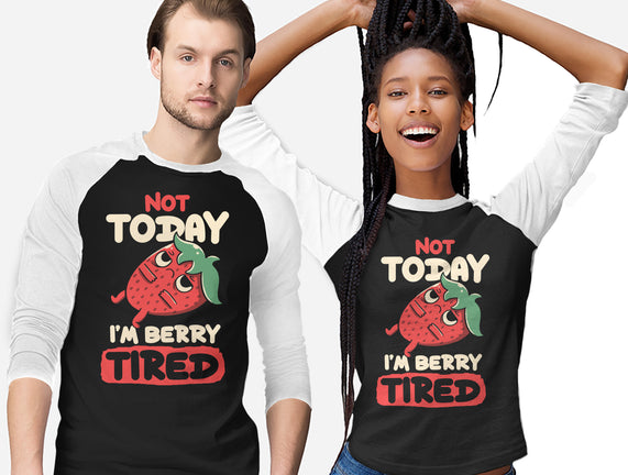 Berry Tired Funny Strawberry