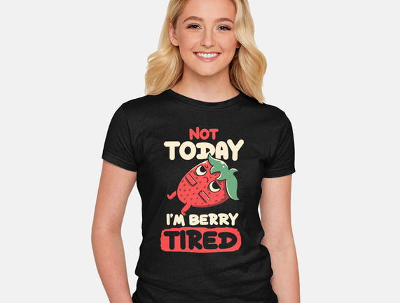 Berry Tired Funny Strawberry