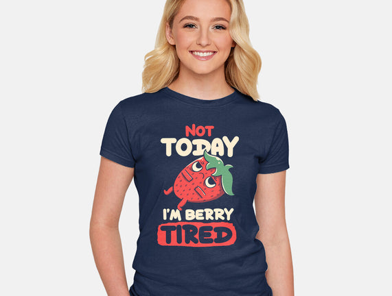 Berry Tired Funny Strawberry