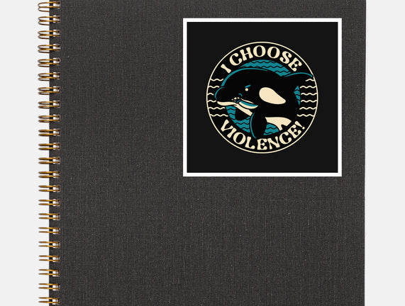 Orca I Choose Violence Seal