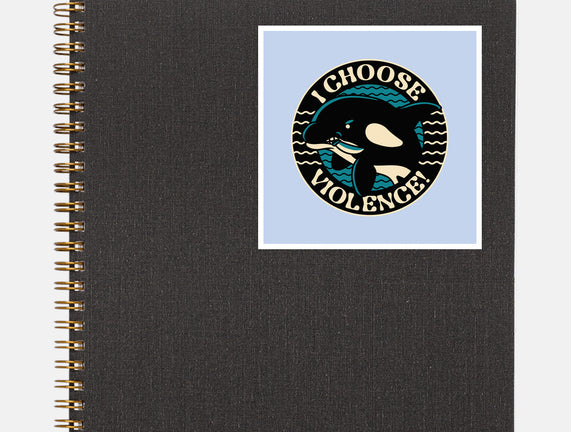 Orca I Choose Violence Seal