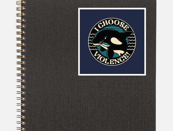 Orca I Choose Violence Seal