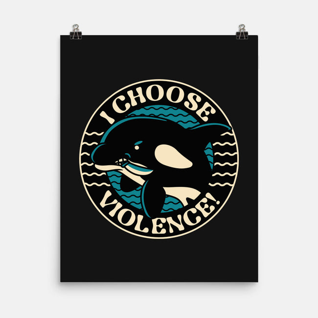 Orca I Choose Violence Seal-None-Matte-Poster-tobefonseca