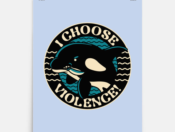 Orca I Choose Violence Seal