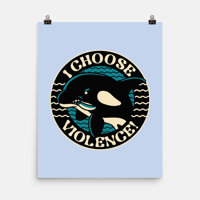 Orca I Choose Violence Seal-None-Matte-Poster-tobefonseca