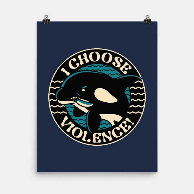 Orca I Choose Violence Seal-None-Matte-Poster-tobefonseca