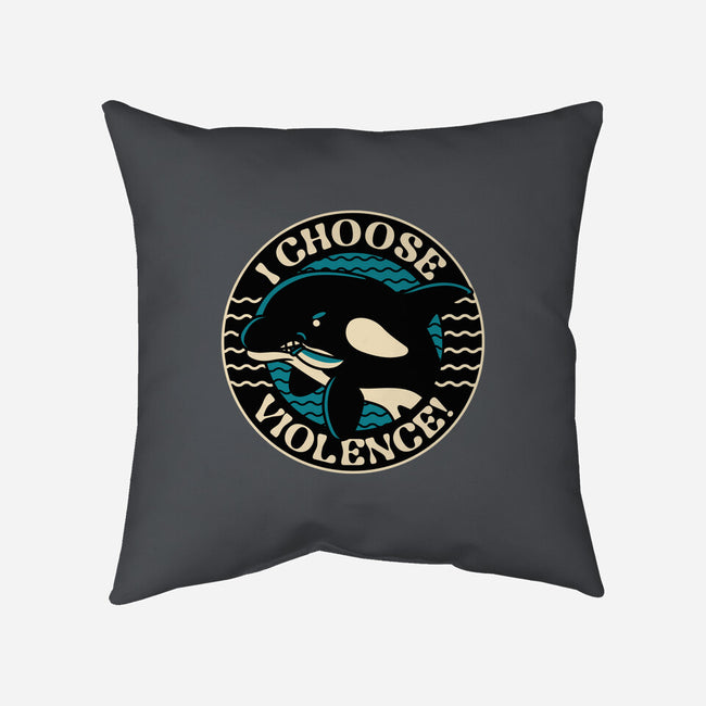 Orca I Choose Violence Seal-None-Removable Cover-Throw Pillow-tobefonseca