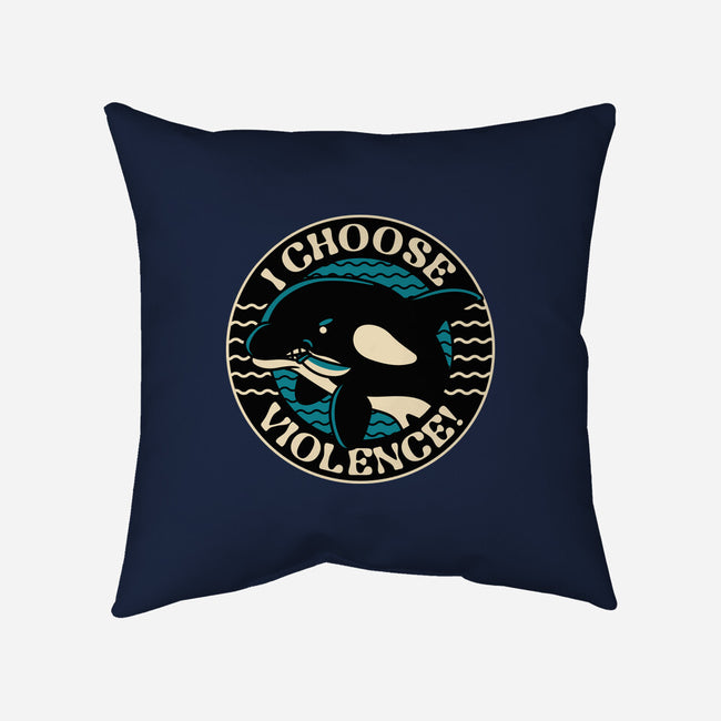 Orca I Choose Violence Seal-None-Removable Cover-Throw Pillow-tobefonseca