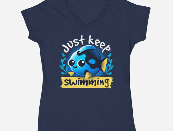 Cute Just Keep Swimming